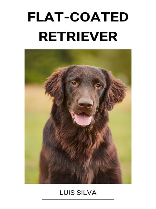 Title details for Flat-coated Retriever by Luis Silva - Available